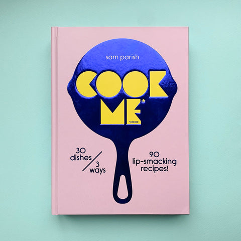 Cook Me Please | Sam Parish